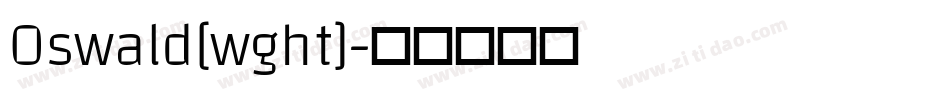 Oswald[wght]字体转换